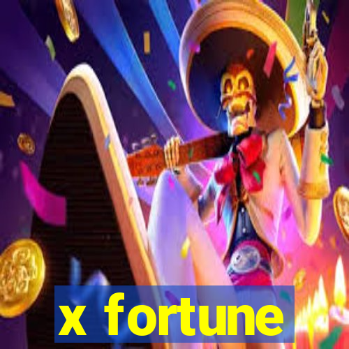 x fortune