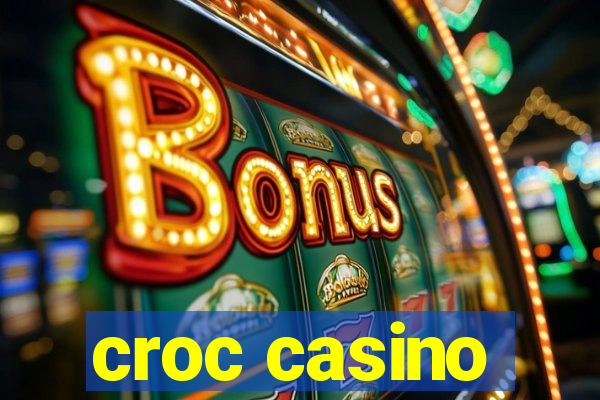 croc casino