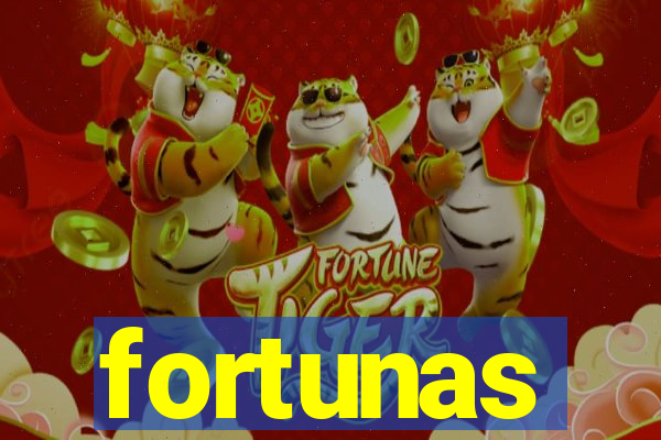 fortunas