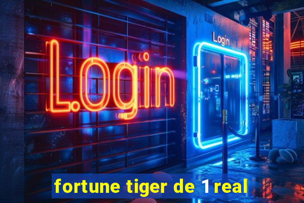 fortune tiger de 1 real