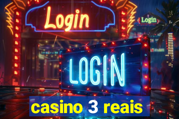 casino 3 reais