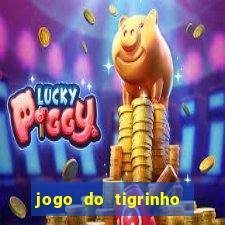 jogo do tigrinho com 1 real