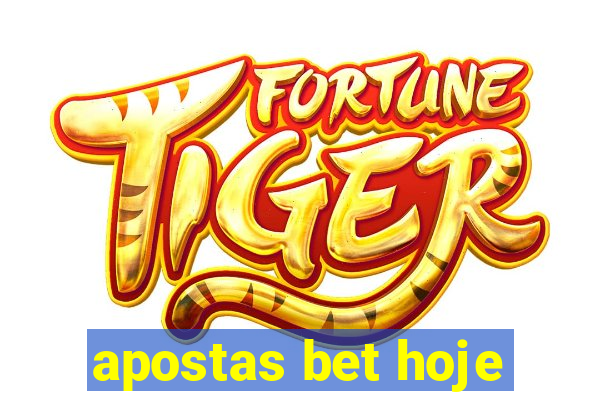 apostas bet hoje