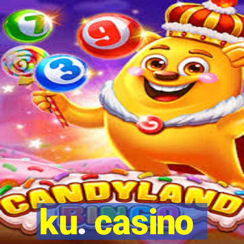 ku. casino