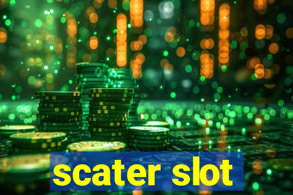 scater slot