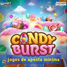 jogos de aposta minima