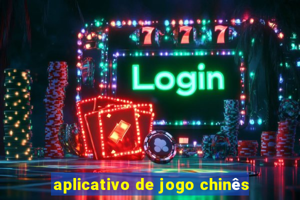 aplicativo de jogo chinês