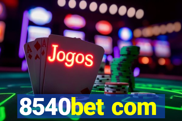 8540bet com