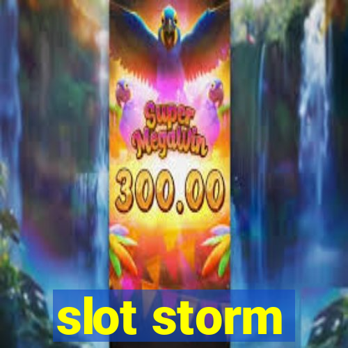 slot storm