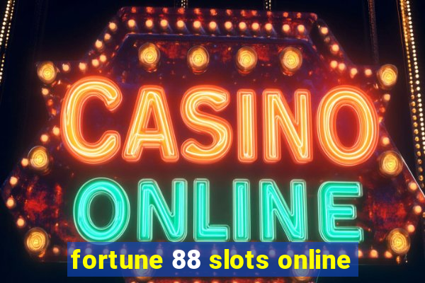 fortune 88 slots online