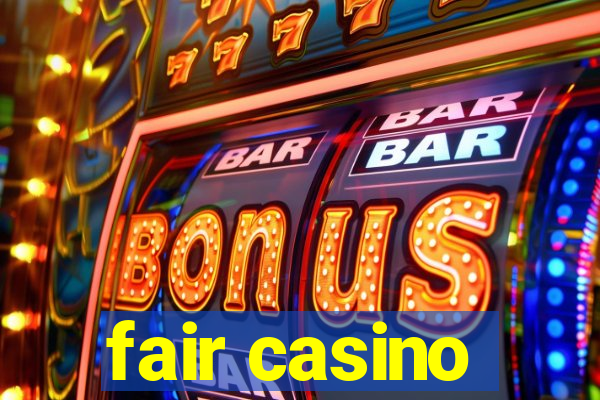 fair casino