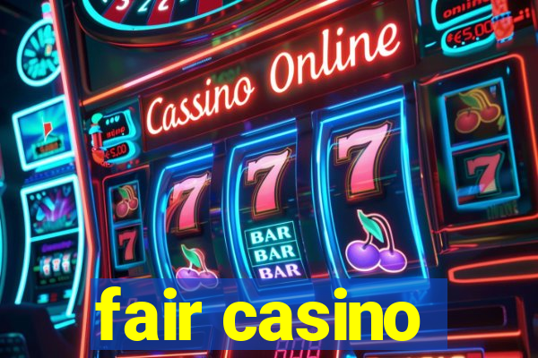 fair casino