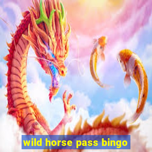 wild horse pass bingo