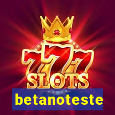 betanoteste