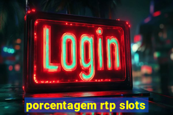 porcentagem rtp slots