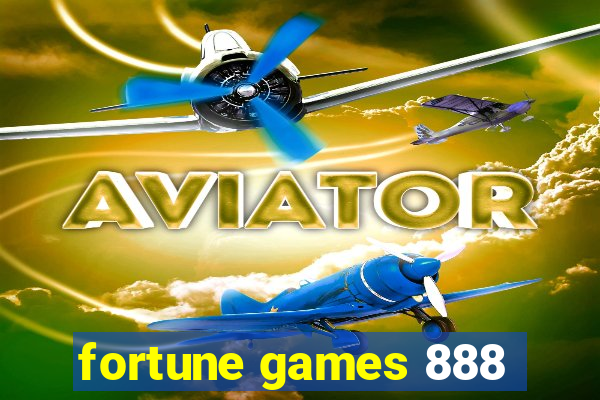 fortune games 888