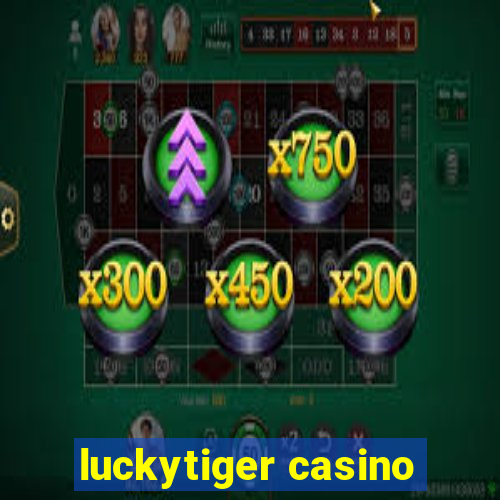 luckytiger casino