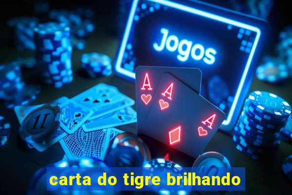 carta do tigre brilhando