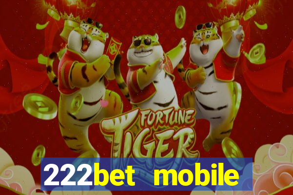 222bet mobile casino games singapore