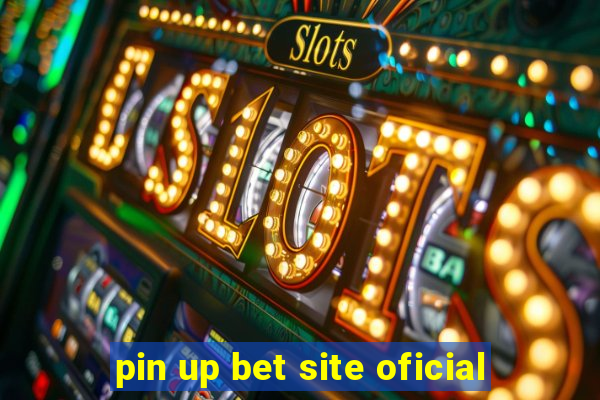 pin up bet site oficial