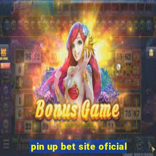 pin up bet site oficial