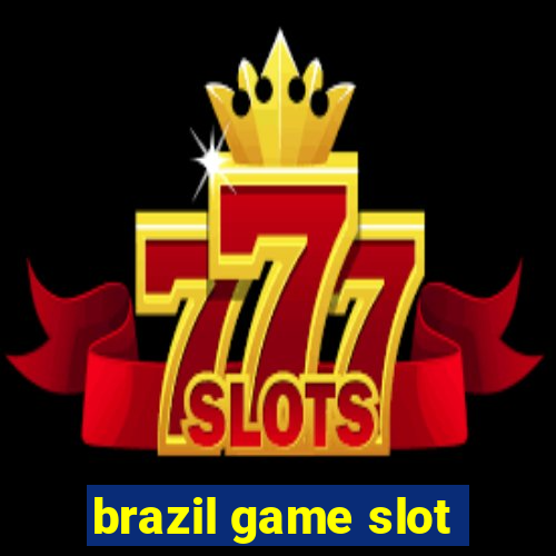 brazil game slot