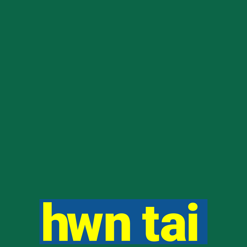 hwn tai