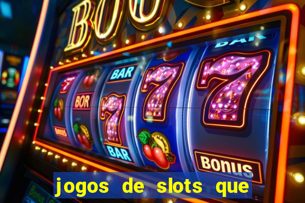 jogos de slots que pagam bem