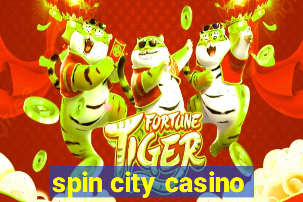 spin city casino