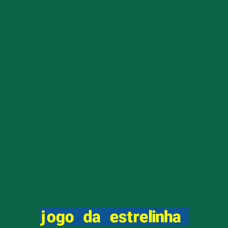 jogo da estrelinha que ganha dinheiro