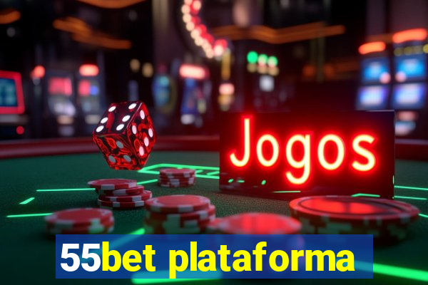 55bet plataforma