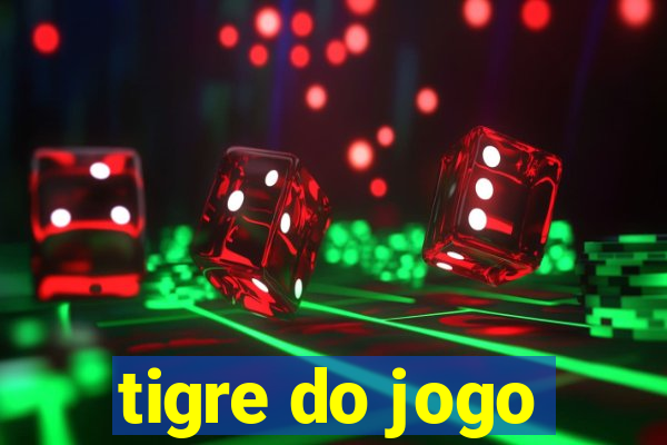 tigre do jogo