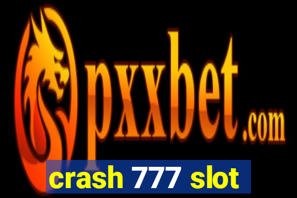 crash 777 slot