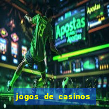 jogos de casinos gratis maquinas