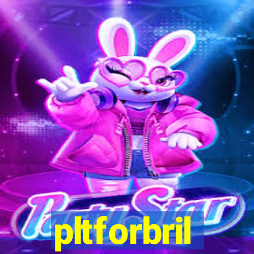 pltforbril