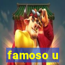 famoso u