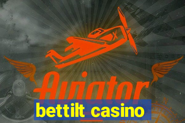 bettilt casino