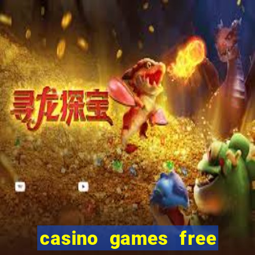 casino games free slot machines bonus ?gjtt