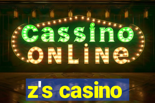 z's casino