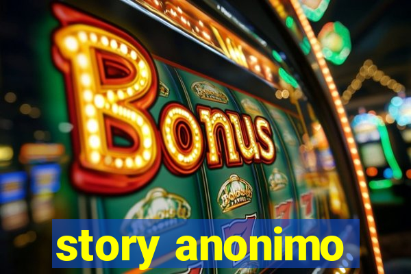 story anonimo