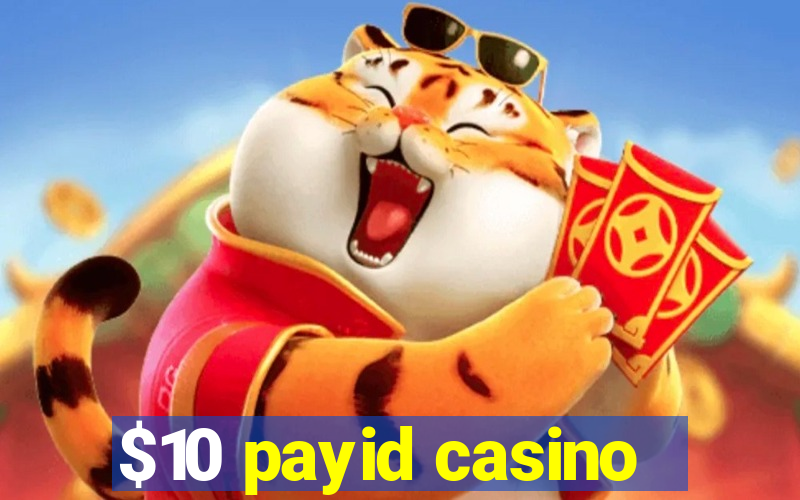 $10 payid casino