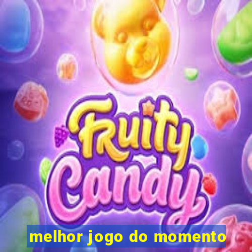 melhor jogo do momento