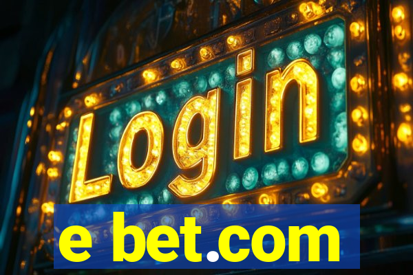 e bet.com