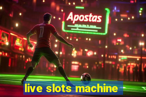 live slots machine