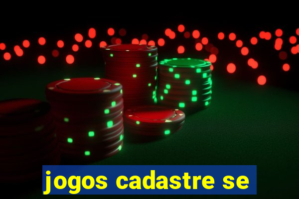 jogos cadastre se