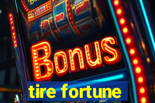 tire fortune