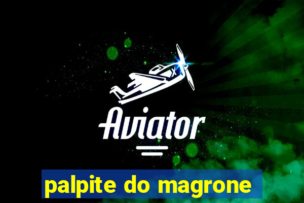 palpite do magrone