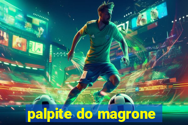 palpite do magrone