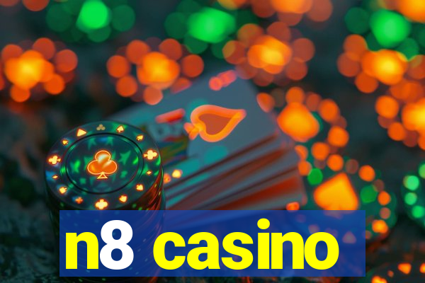 n8 casino