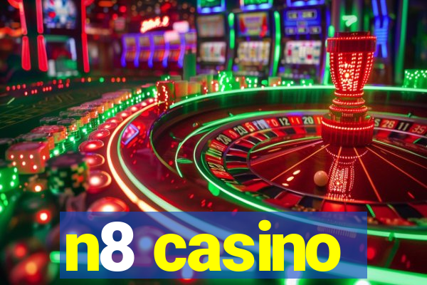 n8 casino